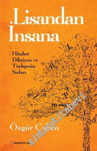 Lisandan İnsana: Hitabet Diksiyon ve Türkçenin Sırları -