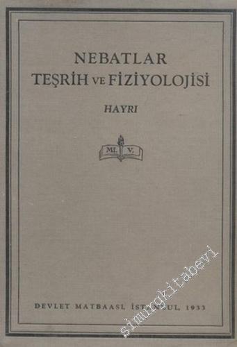 Lise Kitapları: 1. Sınıf: Nebatlar Teşrih ve Fiziyolojisi -        1933