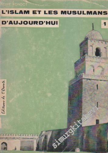 L'Islam Et Les Musulmans D' Aujourd'Hui -