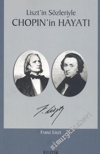 Liszt'in Sözleriyle Chopin'in Hayatı