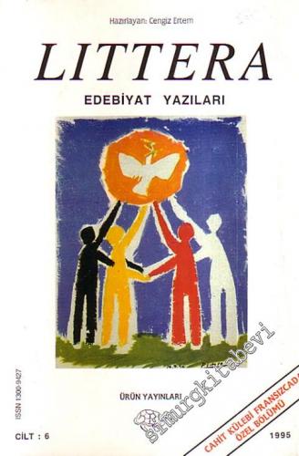 Littera: Edebiyat Yazıları - Cahit Külebi Fransızcada Özel Bölümü - Cilt:6, 1995