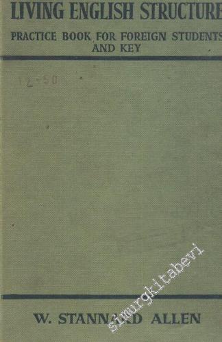 Living English Structure: Practice Book for Foreign Students and Key -