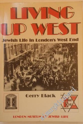 Living Up West: Jewish Life in London's West End