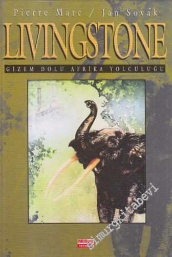 Livingstone Gizem Dolu Afrika Yolculuğu