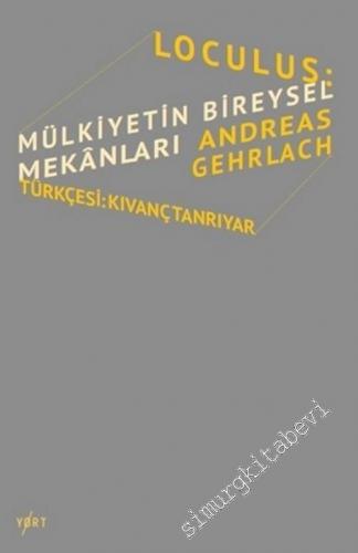Loculus: Mülkiyetin Bireysel Mekanları -