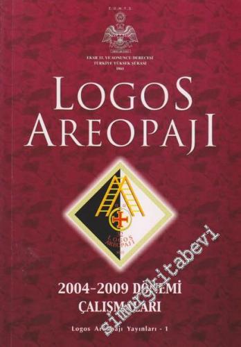 Logos Areopajı  2004 - 2009 Çalışmaları -        2010