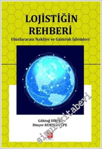 Lojistiğin Rehberi: Uluslararası Nakliye ve Gümrük İşlemleri -        2025