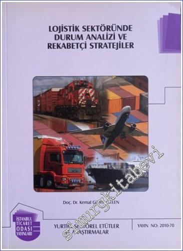 Lojistik Sektöründe Durum Analizi ve Rekabetçi Stratejiler -        2011