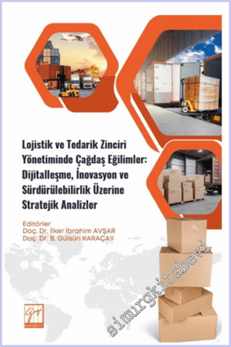 Lojistik ve Tedarik Zinciri Yönetiminde Çağdaş Eğilimler: Dijitalleşme