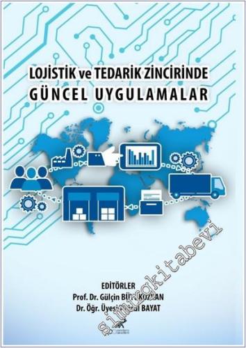 Lojistik ve Tedarik Zincirinde Güncel Uygulamalar -        2025