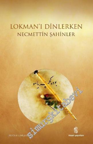 Lokmanı Dinlerken -