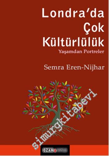 Londra'da Çok Kültürlülük: Yaşamdan Portreler -