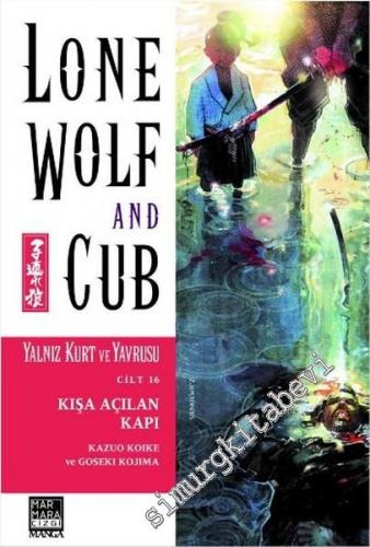 Lone Wolf and Cub = Yalnız Kurt ve Yavrusu Sayı 16: Kışa Açılan Kapı -