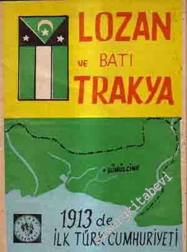 Lozan ve Batı Trakya: 1913'de İlk Türk Cumhuriyeti -
