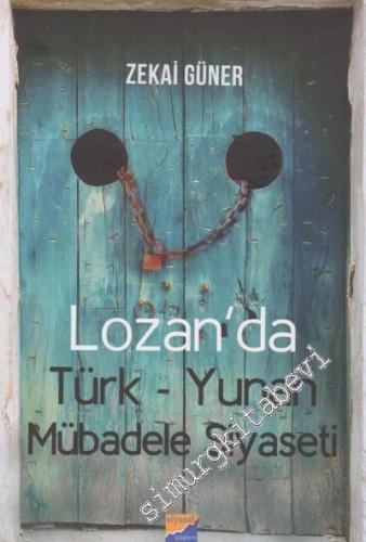 Lozan'da Türk Yunan Mübadele Siyaseti