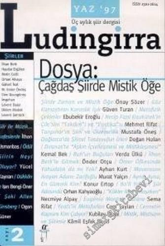 Ludingirra - Üç Aylık Şiir Dergisi, Dosya: Çağdaş Şiirde Mistik Öğe - Sayı: 2      Yaz 1997