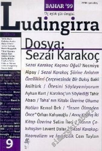 Ludingirra - Üç Aylık Şiir Dergisi - Dosya: Sezai Karakoç - Sayı: 9      Bahar 1999