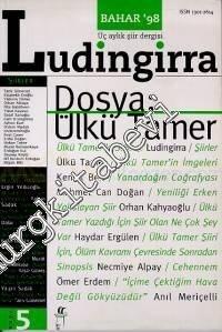 Ludingirra - Üç Aylık Şiir Dergisi - Dosya: Ülkü Tamer - Sayı: 5      Bahar
