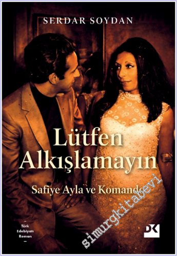 Lütfen Alkışlamayın - Safiye Ayla ve Komando - 2026