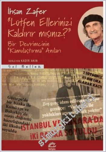 Lütfen Ellerinizi Kaldırır mısınız : Bir Devrimcinin "Kamulaştırma" Anıları - 2025