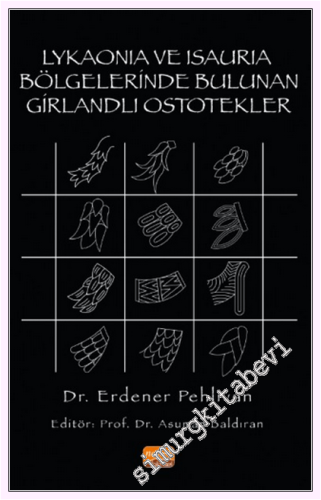 Lykaonia ve Isauria Bölgelerinde Bulunan Girlandli Ostotekler -
