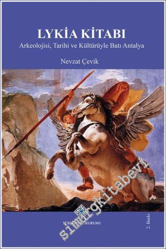 Lykia Kitabı Arkeolojisi Tarihi ve Kültürüyle Batı Antalya CİLTLİ -        2023