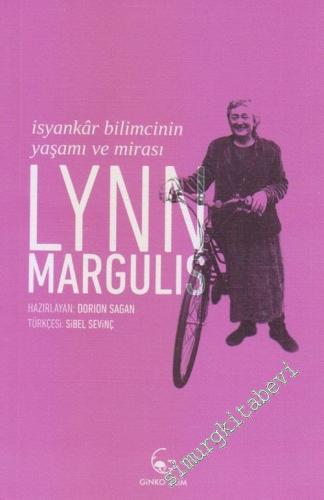 Lynn Margulis: İsyankar Bilimcinin Yaşamı ve Mirası