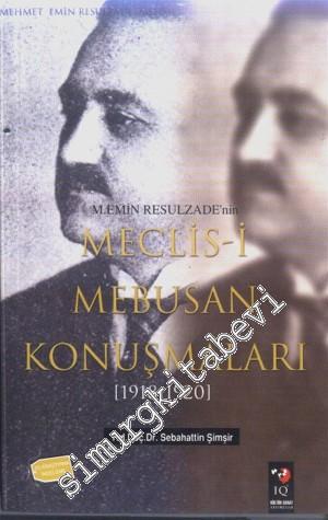 M.Emin Resulzade'nin Meclis-i Mebusan Konuşmaları  -