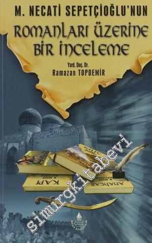 M. Necati Sepetçioğlu'nun Romanları Üzerine Bir İnceleme: Dünkü Türkiye -