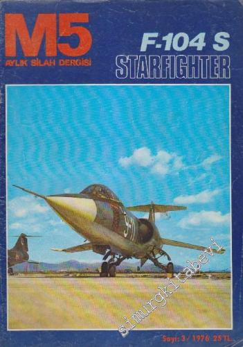 M5 Aylık Silah Dergisi - Dosya: Starfighter - F - 104 S - Sayı: 3
