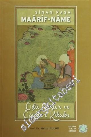 Maarifname: Özlü Sözler ve Öğütler Kitabı -