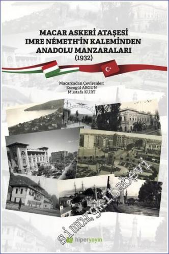 Macar Askeri Ataşesi Imre Nemeth'in Kaleminden Anadolu Manzaraları (19