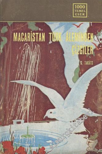 Macaristan Türk Âleminden Çizgiler -