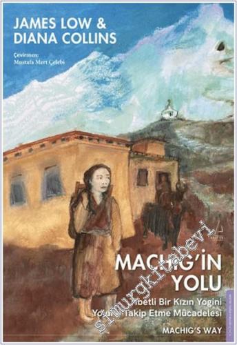 Machig'in Yolu: Tibetli Bir Kızın Yogini Yolunu Takip Etme Mücadelesi -        2025
