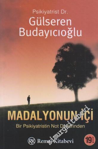 Madalyonun İçi: Bir Psikiyatrın Not Defterinden -