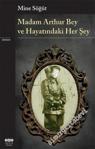 Madam Arthur Bey ve Hayatındaki Her Şey -        2015