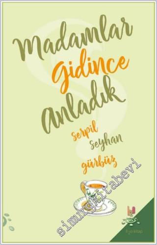 Madamlar Gidince Anladık -        2019