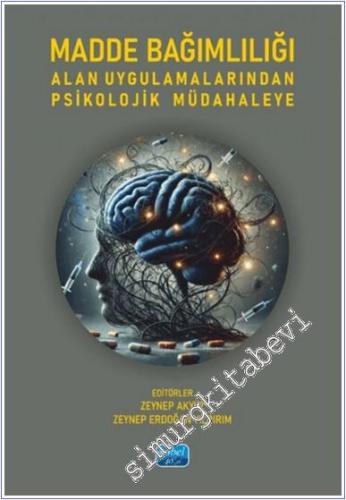 Madde Bağımlılığı: Alan Uygulamalarından Psikolojik Müdahaleye -        2025