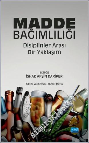 Madde Bağımlılığı: Disiplinler Arası Bir Yaklaşım -        2024
