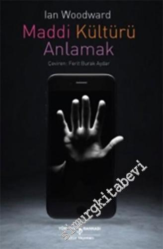 Maddi Kültürü Anlamak -
