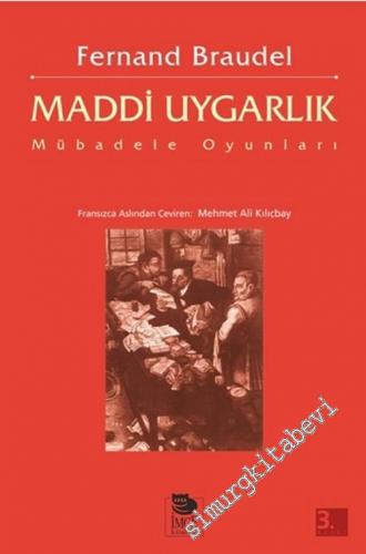Maddi Uygarlık 2: Mübadele Oyunları -        2004