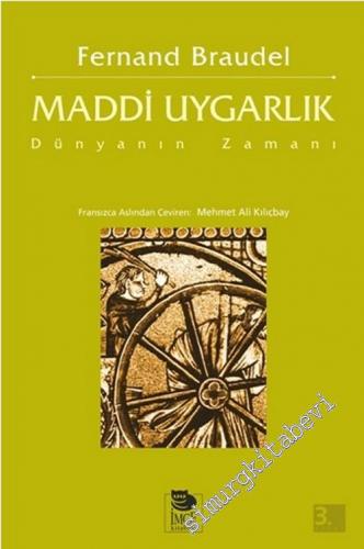 Maddi Uygarlık 3: Ekonomi ve Kapitalizm 15. - 18. Yüzyıllar: Dünyanın Zamanı -        2017