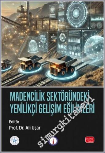 Madencilik Sektöründeki Yenilikçi Gelişim Eğilimleri -        2024