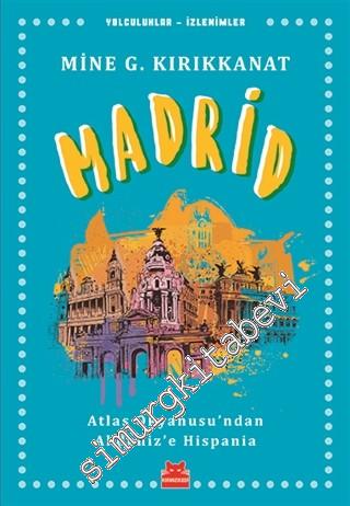 Madrid: Atlas Okyanusu'ndan Akdeniz'e Hispania -        2018