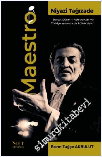 Maestro Niyazi Tağızade - Sovyet Dönemi Azerbaycan ve Türkiye Arasında