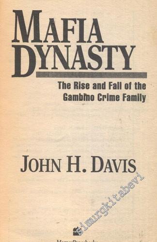 Mafia Dynasty: the Rise And Fall of The Gambino Crime Family