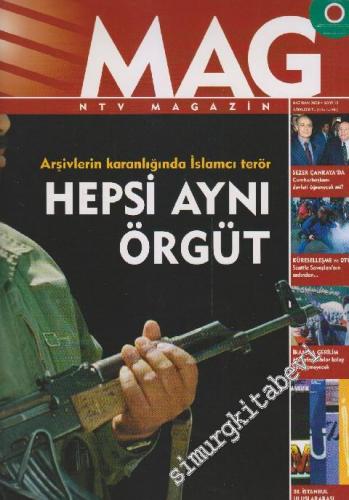 Mag NTV Magazin - Dosya: Arşivlerin Karanlığında İslamcı Terör - Hepsi Aynı Örgüt - Sayı: 10      Haziran