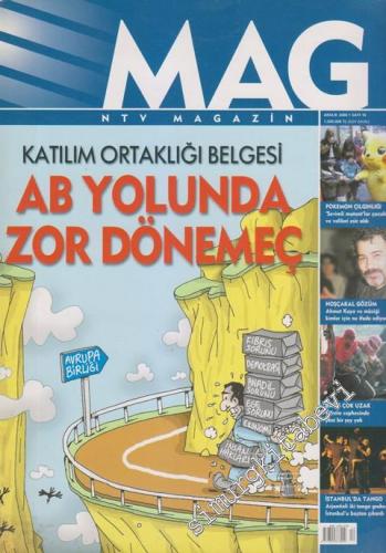 Mag NTV Magazin - Dosya: Katılım Ortaklığı Belgesi - AB Yolunda Zor Dönemeç - Sayı: 16    1  Aralık