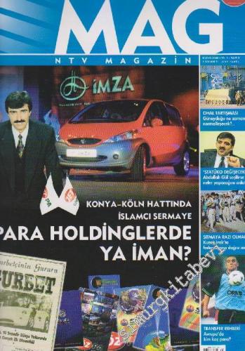 Mag NTV Magazin - Dosya: Konya - Köln Hattında İslamcı Sermaye Para Holdinglerde Ya İman? - Sayı: 9    1  Mayıs