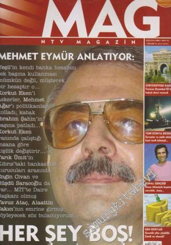 Mag NTV Magazin - Dosya: Mehmet Eymür Anlatıyor: Herşey Boş! - Sayı: 1